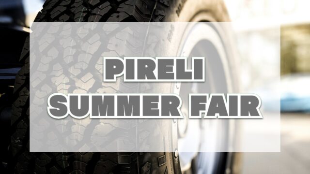 PIRELLI SUMMER FAIR（コストコのタイヤが割引）7月12日〜8月18日