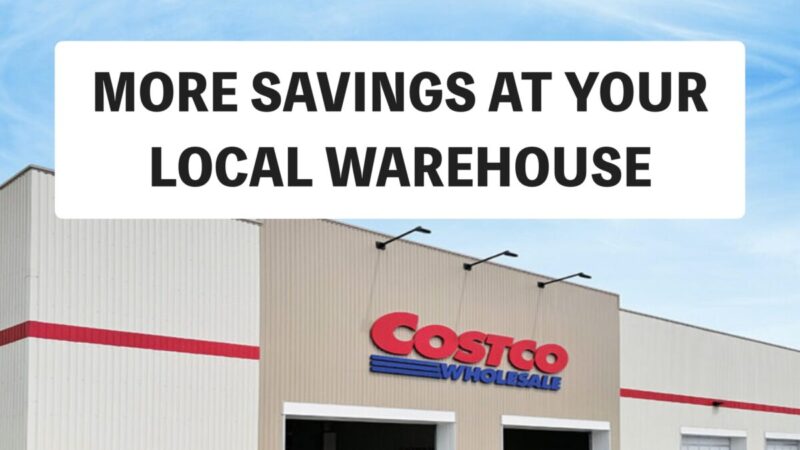 コストコ最新の割引クーポン情報「MORE SAVINGS AT YOUR LOCAL WAREHOUSE」