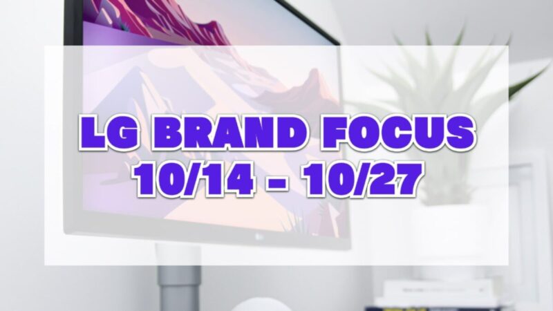 LG BRAND FOCUS（コストコのLG製品が割引）10/14 – 10/27